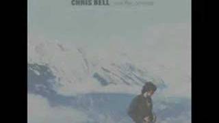 Chris Bell - Though I Know She Lies