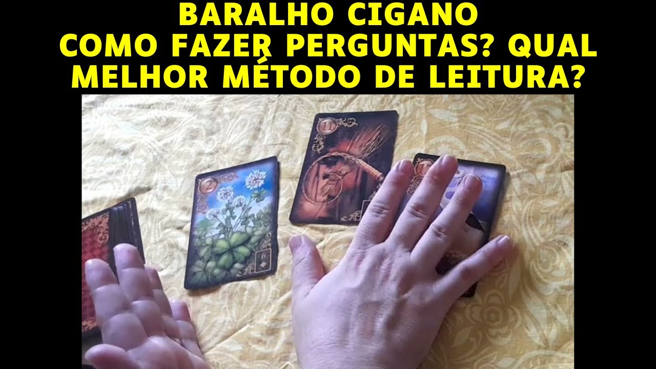 BARALHO CIGANO - COMO FAZER PERGUNTAS, QUAIS TIPOS DE PERGUNTAS E MELHORES MÉTODOS PARA LEITURA