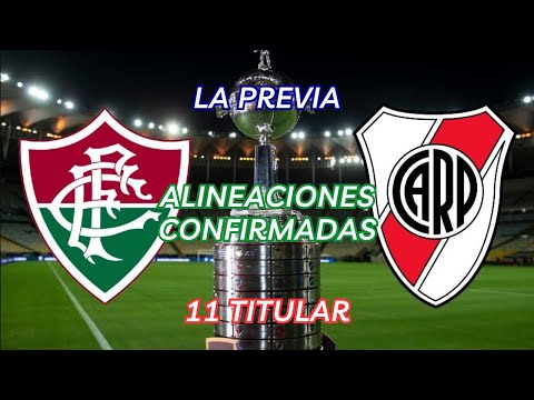 FLUMINENSE VS RIVER PLATE FECHA 3 COPA LIBERTADORES 2023 | ALINEACIONES CONFIRMADAS