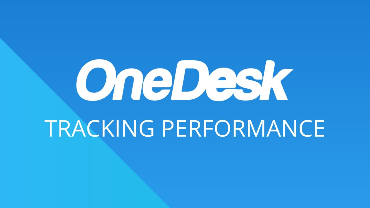 OneDesk - Começar: Tracking Performance