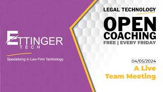 Ettinger Tech | How to Conduct a Law Firm Team Meeting (Legal Tech Open Coaching) - March 22, 2024