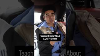 Teaching My Sister About Buying Properties | @TheRealKaydenBarger