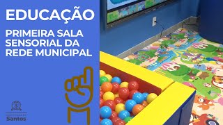 Educação - Primeira sala sensorial da rede municipal