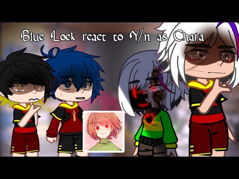 | Blue Lock react to Nonbinary Y/n as Chara | Angst | Bachira x Y/n | Cringe | (3/3)