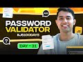 Password Validation 100 Days Of JavaScript Coding Challenges Day 31