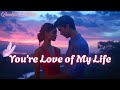 You Re The Love Of My Life A Timeless Ballad Of Unwavering Love And Devotion Official Video
