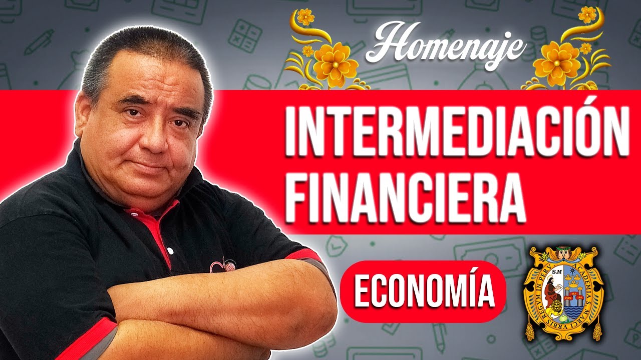 Intermediación Financiera 💲☝ | Economía [HOMENAJE]