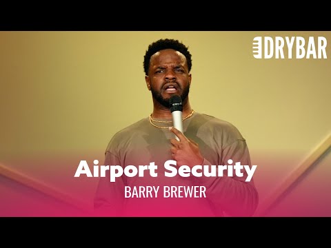 Airport Security Is Out Of Control. Barry Brewer