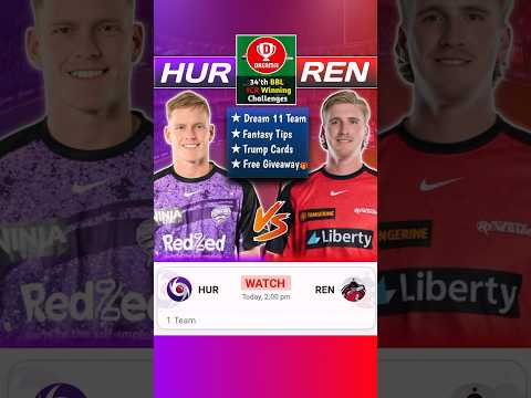 HUR vs REN Dream11 Team, Hobart Hurricanes vs Melbourne Renegades Dream11 Prediction #dream11team