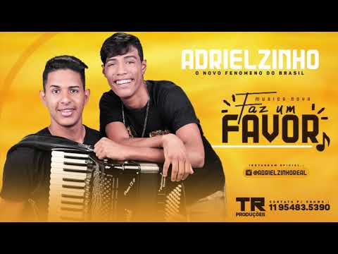 ADRIELZINHO - FAZ UM FAVOR - BATIDÃO ROMÂNTICO