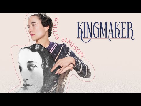 Wallis Simpson: Kingmaker (2023)