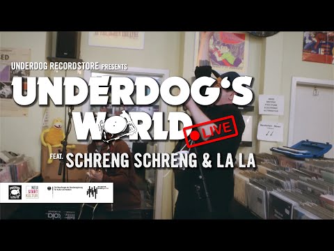 Schreng Schreng & La La | Underdog's World - LIVE
