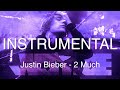 [Instrumental] Justin Bieber - 2 Much