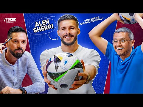 VERSUS - Alen Sherri rrëfen pse nuk u ftua në EURO 2024! Real vs Dortmund, kush fiton? | Episodi 6