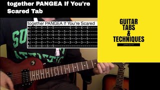 together PANGEA If You're Scared Guitar Lesson Tutorial with Tabs