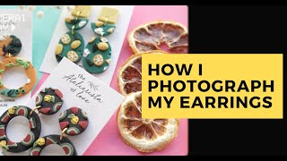 How I Photograph My Products (Polymer Clay Earrings)