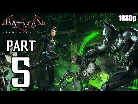 Batman: Arkham Knight - Walkthrough PART 5 (PS4) Gameplay No Commentary [1080p] TRUE-HD QUALITY
