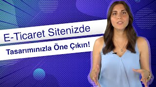 Bir E-Ticaret Sitesinin Tasarımı Nasıl Olmalıdır?