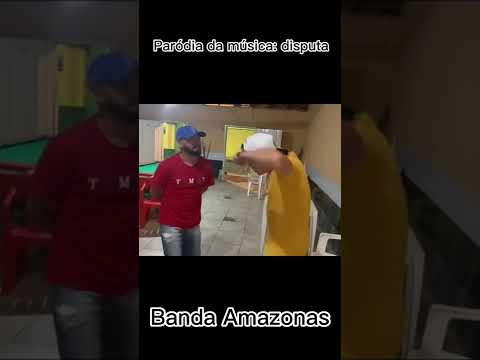 paródia  da musica disputa, banda amazonas.
