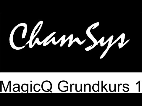 ChamSys MagicQ Grundkurs 1