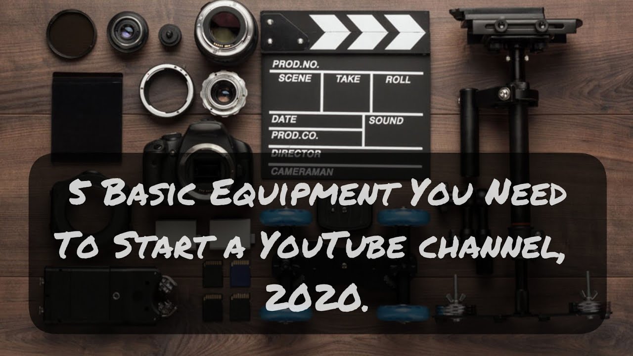 5 Basic Equipment You Need To Start a YouTube channel, 2020 || Basic Equipments || Info Tech.