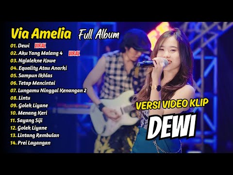VIA AMELIA FULL ALBUM - DEWI - AKU YANG MALANG 4 | DANGDUT KOPLO