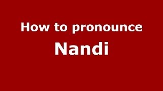 How to pronounce Nandi