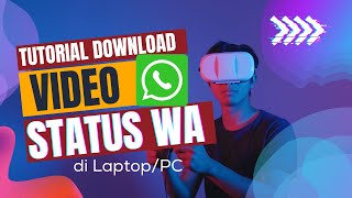 Download lagu Tutorial Download Video Status WA di Laptop mp3
