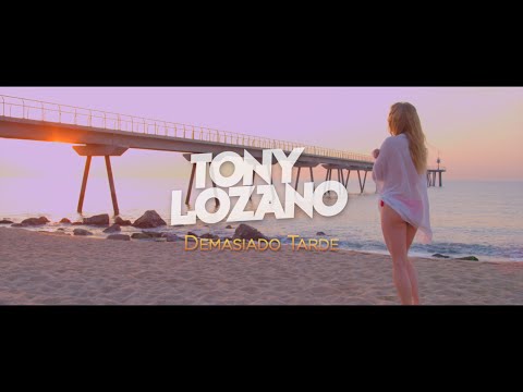 Tony Lozano "Demasiado Tarde" #Reggaeton #MusicaLatina