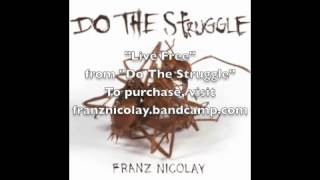 Franz Nicolay - Live Free