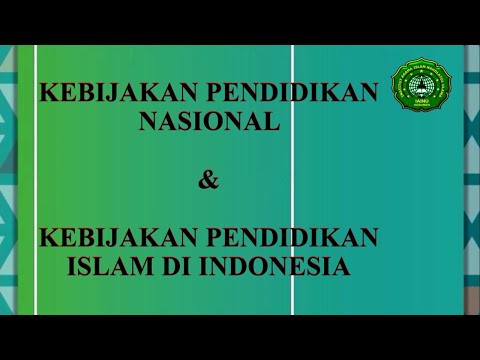 Kebijakan Pendidikan Nasional dan Kebijakan Pendidikan islam di Indonesia