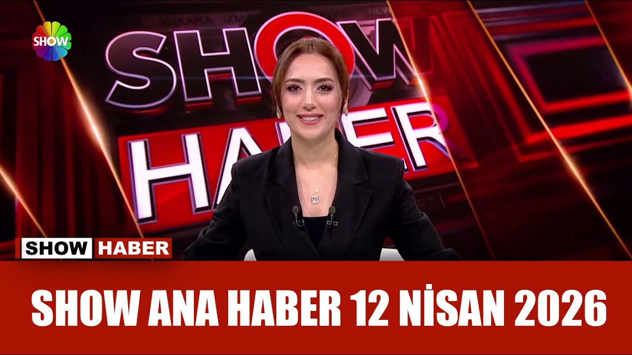 Show Ana Haber 12 Nisan 2026