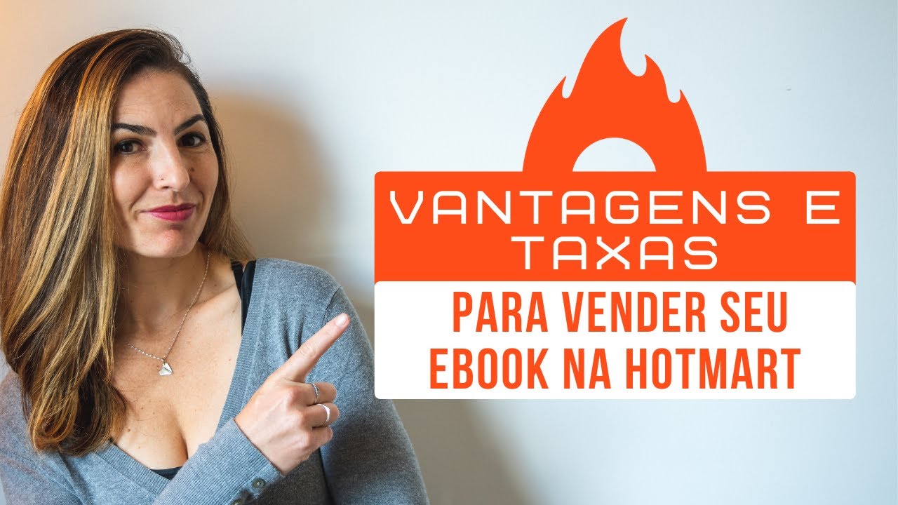 Quais as VANTAGENS  e as TAXAS para vender meu ebook na Hotmart