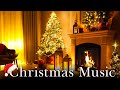 Relaxing Christmas Music 🔥 Traditional Instrumental Christmas Songs Playlist with A Warm Fireplace