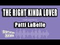 Patti LaBelle - The Right Kinda Lover (Karaoke Version)
