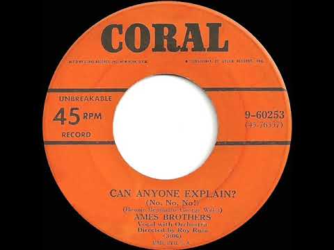 1950 HITS ARCHIVE: Can Anyone Explain? - The Ames Brothers (their original version)