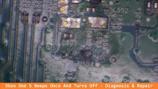 Xbox One S Beeps Once And Turns Off - Liquid Damage Around Southbridge IC Diagnosis & Repair