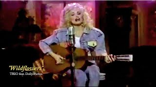Trio feat. Dolly Parton &quot;Wildflowers&quot;