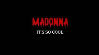 Madonna - It&#39;s So Cool (Oakenfold Mix)