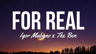 Igor Mabano ft The Ben - For Real ( Lyric Video)