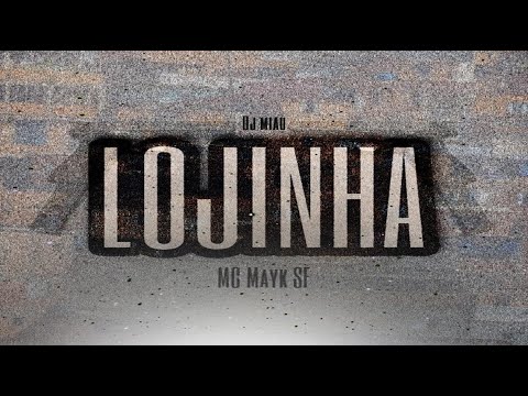Na Lojinha-Mc Mayk SF (prod.Dj Miau Beats)2022