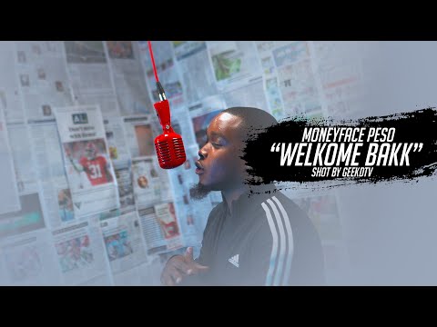 MONEYFACE PESO "WELKOME BAKK" SHOT BY @GeekdTELVISON