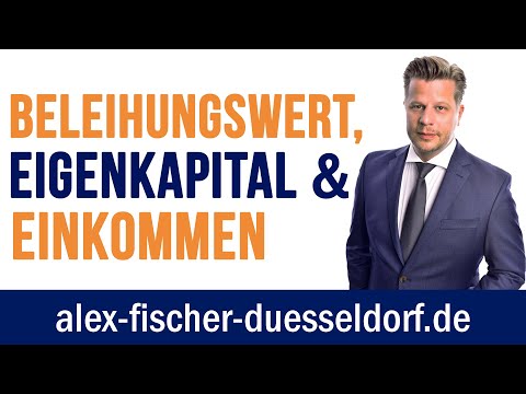 Zusammenhang Beleihungswert / Immobilie / Eigenkapital / Einkommen bei der Finanzierung #35/99