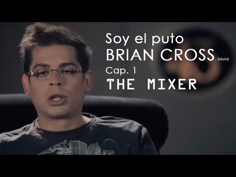 Soy el puto Brian Cross, bitch!