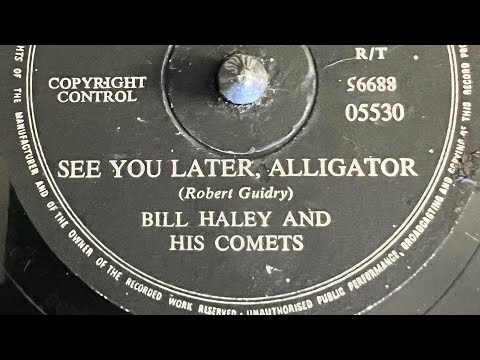 Bill Haley And His Comets - See You Later, Alligator 78rpm