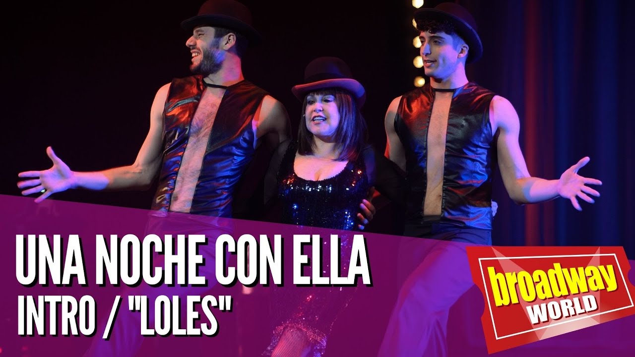 UNA NOCHE CON ELLA - Intro / Loles | Madrid, 2022