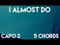 I Almost Do by Taylor Swift Guitar Lesson | Capo 2 (5 Chords) Tutorial