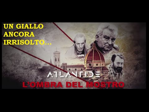 IL MOSTRO DI FIRENZE: un giallo ancora irrisolto. ATLANTIDE: L'ombra del mostro di Firenze a Perugia