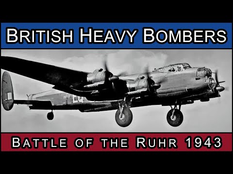 British Bombers of the Battle of the Ruhr (March to July 1943) - Design, Tactics, Statistics, Losses