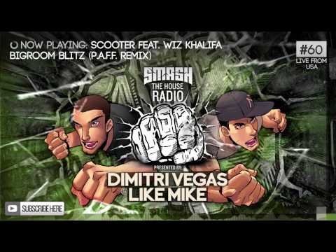 Dimitri Vegas & Like Mike - Smash The House Radio ep. 60